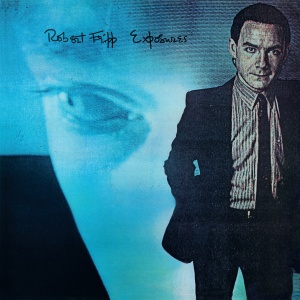Robert Fripp - Exposures 2022